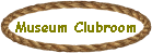 Museum Clubroom