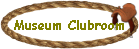 Museum Clubroom